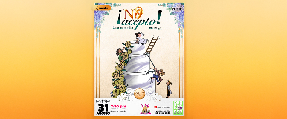 Desparpajados Teatro presenta: ¡No acepto!