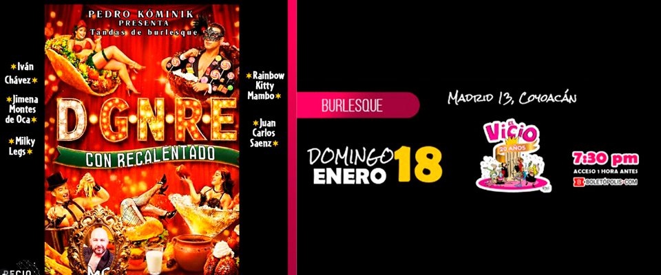 La Mostra y Constelación escénica presentan: Dgnere Burlesque y cabaret